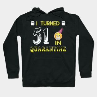 I Turned 51 in quarantine Funny face mask Toilet paper Hoodie